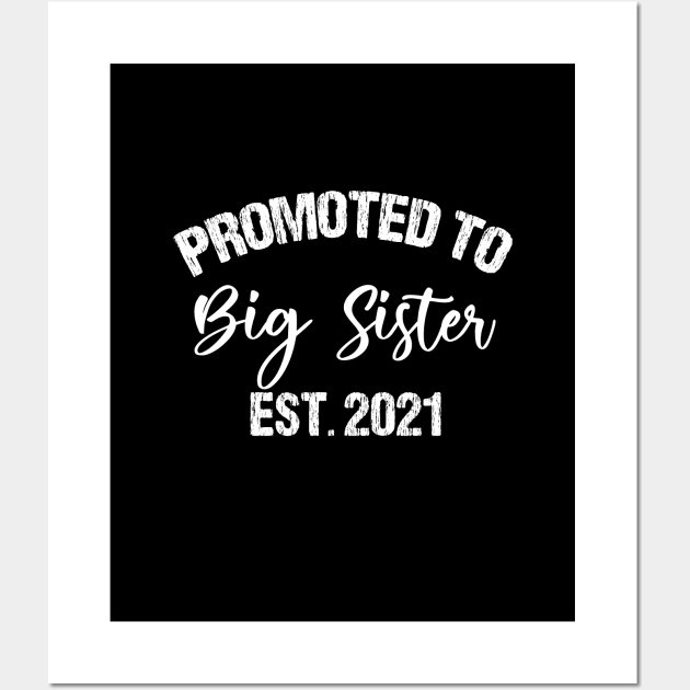 Promoted To Big Sister Est 2021 Wall Art by Teesamd